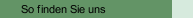 So finden Sie uns